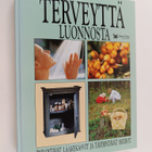 Terveyttä luonnosta : parantavat lääkekasvit ja täydentäv... - pikkukuva 1