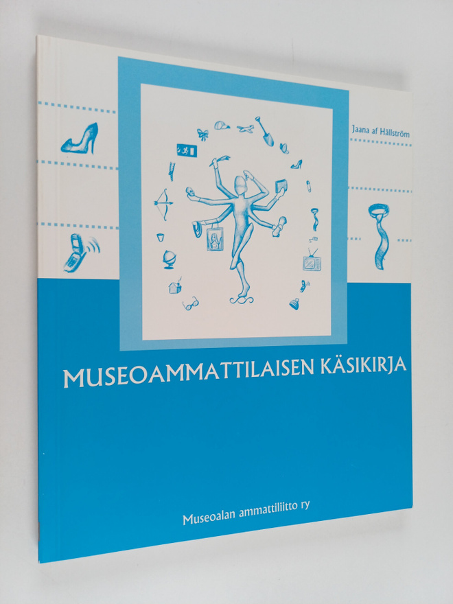 Jaana af Hällström : Museoammattilaisen käsikirja