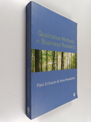 Päivi Eriksson : Qualitative methods in business research