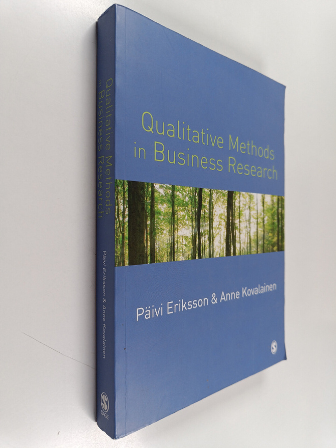 Päivi Eriksson : Qualitative methods in business research
