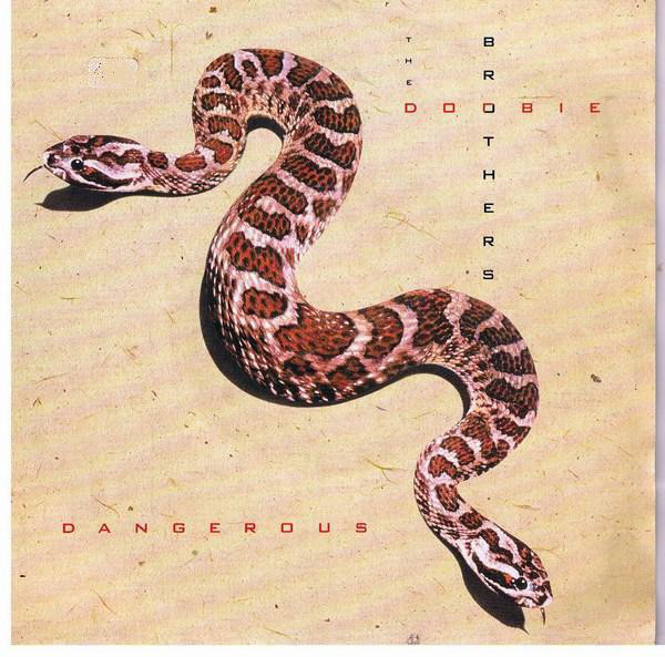 THE DOOBIE BROTHERS  ::  DANGEROUS  ::  VINYYLI 7"    1991