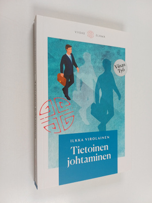 Ilkka Virolainen : Tietoinen johtaminen