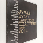 Jyväskylän kaupunginteatteri 1961-2011 - pikkukuva 1