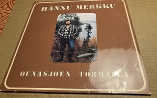 LP HANNU MERKKU OUNASJOEN TÖRMÄLLÄ HYVÄ