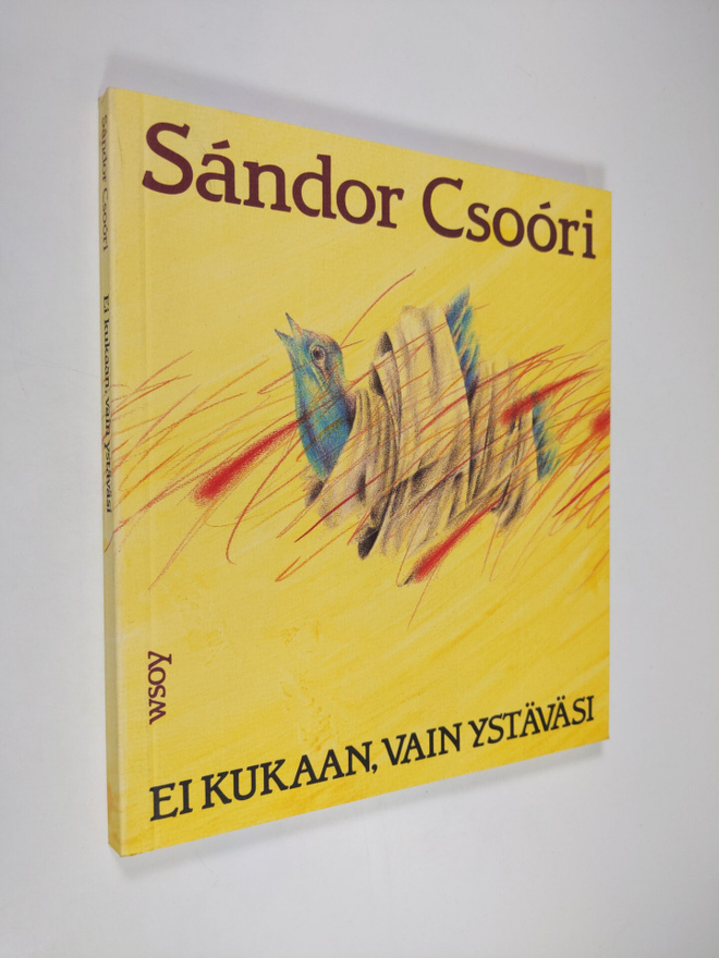 Sandor Csoori : Ei kukaan, vain ystäväsi : runoja