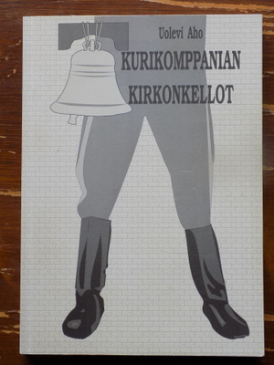Uolevi Aho: KURIKOMPPANIAN KIRKONKELLOT