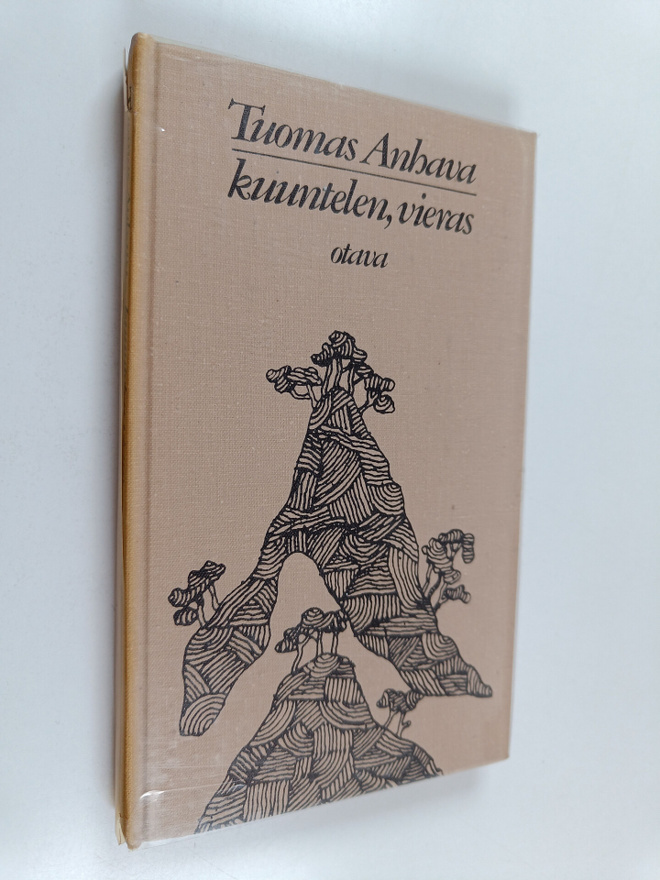 Tuomas Anhava : Kuuntelen, vieras : valikoima klassillisi...