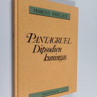 Francois Rabelais : Pantagruel Dipsodien kuningas : totuu... - pikkukuva 1