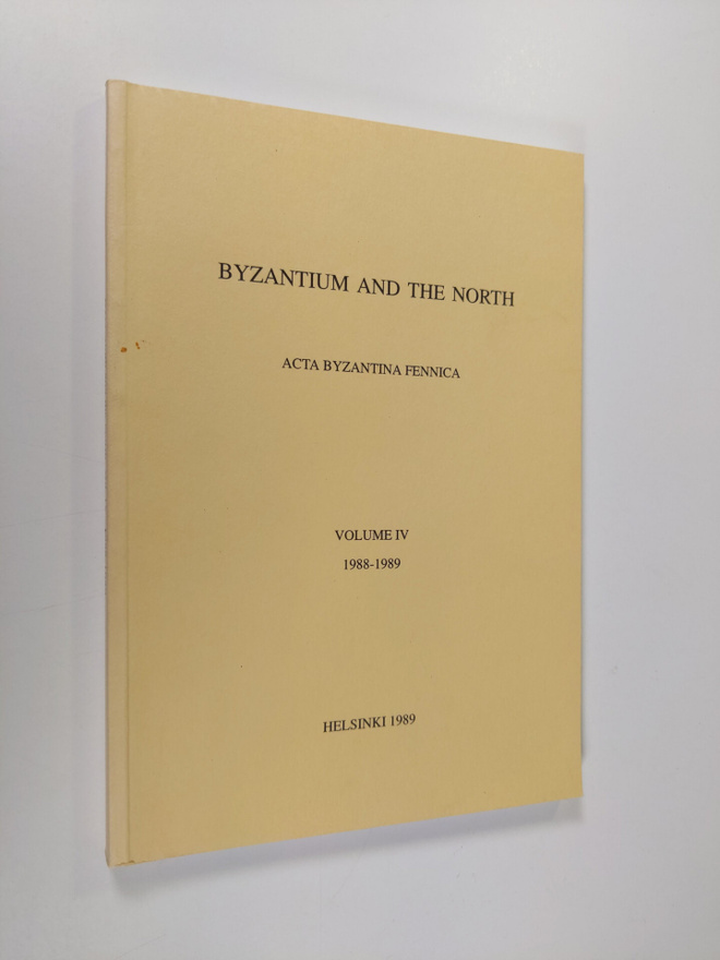 Byzantium and the North : Acta Byzantina Fennica Vol. 4