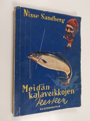 Nisse Sandberg : Meidän kalaveikkojen kesken