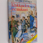 Regine Deforges : Rakkauden riemukaari : 1944-1945 - pikkukuva 1