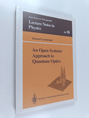 Howard Carmichael : An Open Systems Approach to Quantum O...