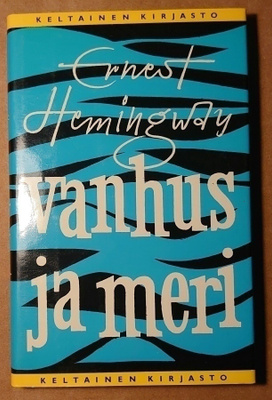 Ernest Hemingway - Vanhus ja Meri