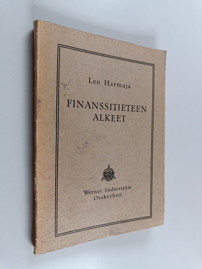 Leo Harmaja : Finanssitieteen alkeet