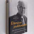 Gustav Björkstrand : Elämä on joukkuepeliä : John Vikströ... - pikkukuva 1