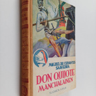 Miguel de Cervantes Saavedra : Don Quijote manchalainen - pikkukuva 1