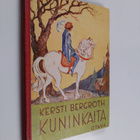Kersti Bergroth : Kuninkaita - pikkukuva 1