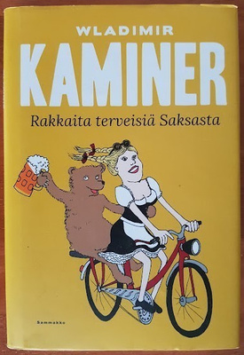 Wladimir Kaminer: Rakkaita terveisiä Saksasta