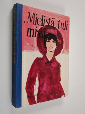 Terttu Pajunen-Kivikäs : Mielistä tuli "missi" : nuorison...