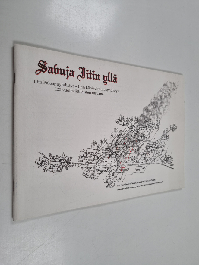 Antti Pullinen : Savuja Iitin yllä : Iitin Paloapuyhdisty...