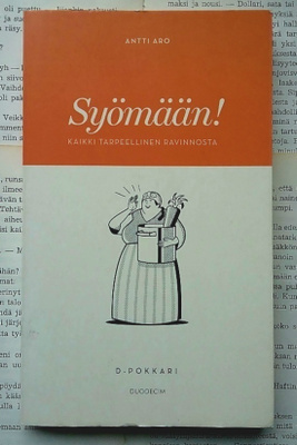 Antti Aro - Syömään! (pokkari)
