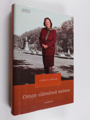 Leena A. Krohn : Oman elämänsä nainen : muistelma