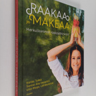 Karita Tykkä : Raakaa ja makeaa : herkullisimmat raakajäl... - pikkukuva 1