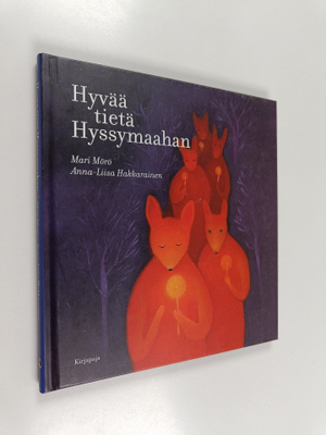 Mari Mörö : Hyvää tietä Hyssymaahan