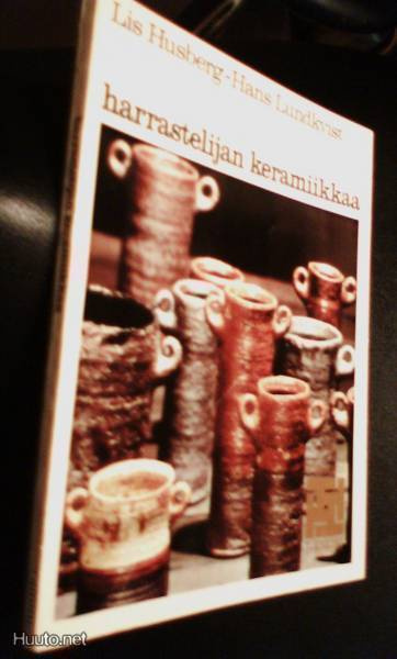 Husberg, Lundkvist: Harrastelijan keramiikkaa (Sis.pk:t)