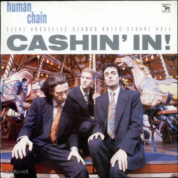 HUMAN CHAIN  ::  CASHIN' IN !  ::  VINYYLI LP   1988