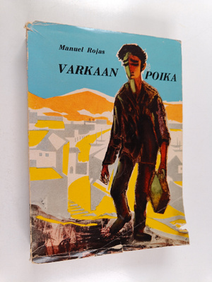 Manuel Rojas : Varkaan poika