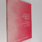 Eija Jaakola-Partanen : Tule ja kosketa minua - pikkukuva 1
