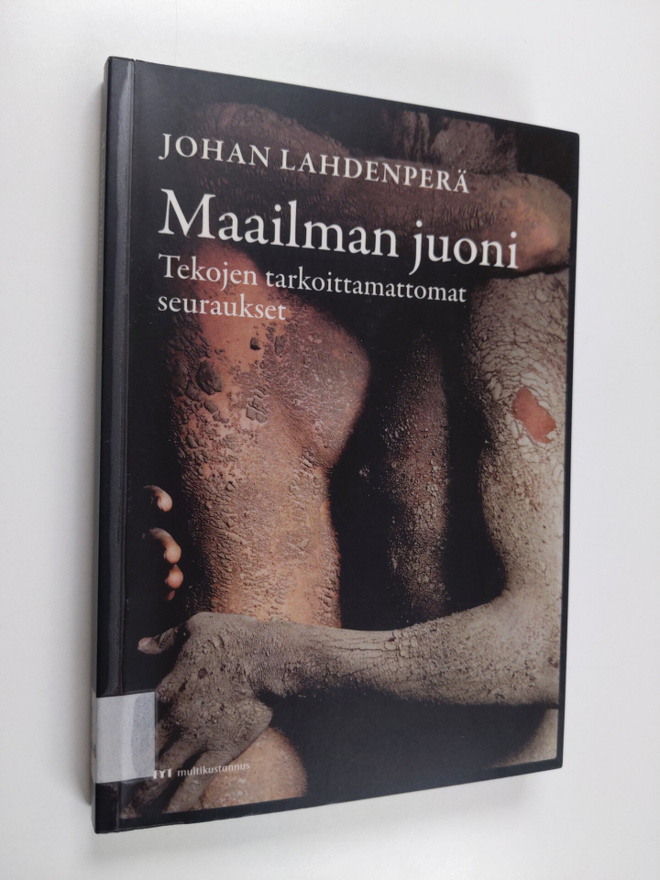 Johan Lahdenperä : Maailman juoni : tekojen tarkoittamatt...