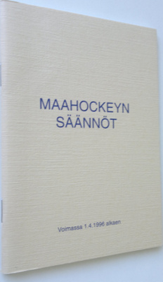 Suomen Hockeyliitto : Maahockeyn säännöt (voimassa 1.4.19...