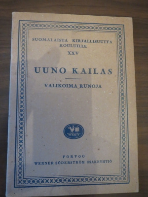 Uuno Kailas: Valikoima runoja