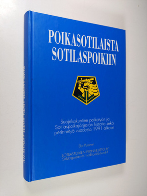 Elja Puranen : Poikasotilaista sotilaspoikiin : suojelusk...