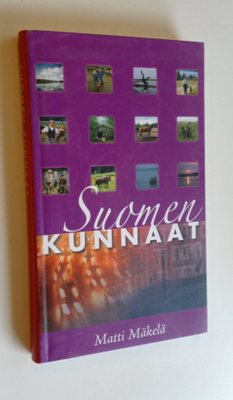 Matti Mäkelä : Suomen kunnaat : pamfletti muistojen maan ...