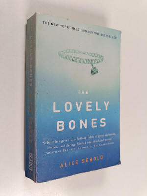 Alice Sebold : The Lovely Bones - A Novel