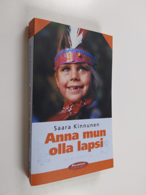 Saara Kinnunen : Anna mun olla lapsi