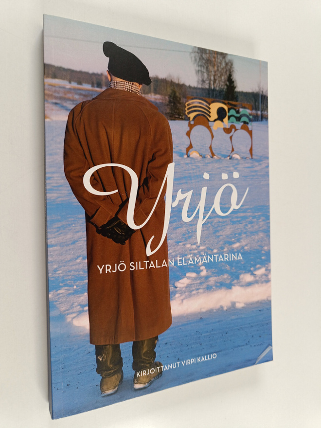 Virpi Kallio : Yrjö : Yrjö Siltalan elämäntarina