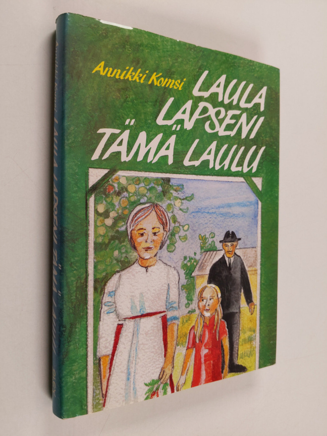 Annikki Komsi : Laula lapseni tämä laulu