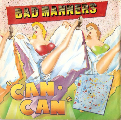 BAD MANNERS - CAN CAN