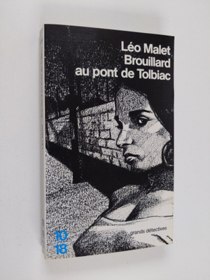 Leo Malet : Brouillard au pont de Tolbiac