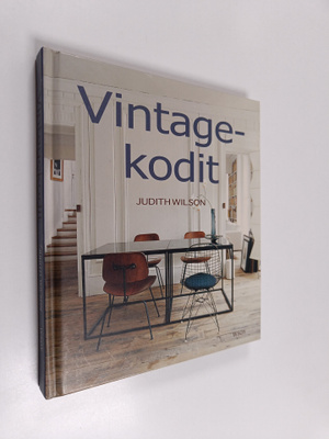 Judith Wilson : Vintagekodit : kestävää kauneutta, ainutl...