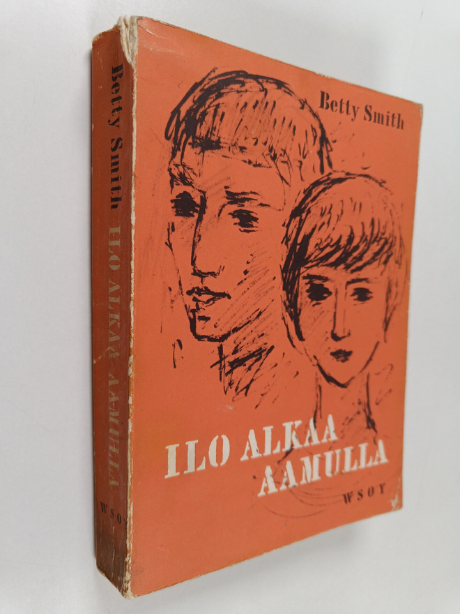 Betty Smith : Ilo alkaa aamulla