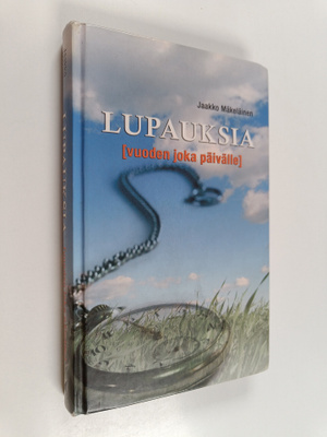 Jaakko Mäkeläinen : Lupauksia vuoden joka päivälle : rohk...