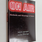 Martin Shingler : On air : methods and meanings of radio - pikkukuva 1
