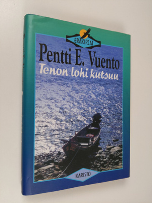 Pentti E. Vuento : Tenon lohi kutsuu