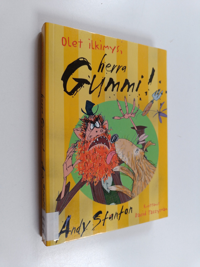 Andy Stanton : Olet ilkimys, herra Gummi!