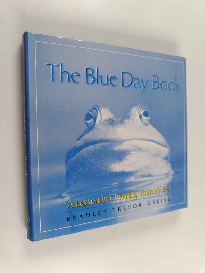Bradley Trevor Greive : Blue Day Book : A Lesson in Cheer...